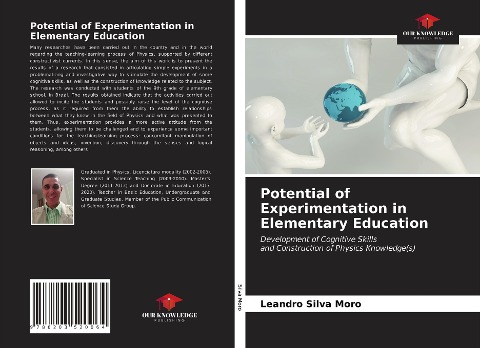 Potential of Experimentation in Elementary Education: Development of Cognitive Skillsand Construction of Physics Knowledge(s)