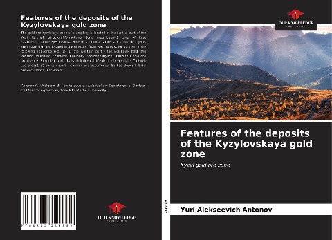 Features of the deposits of the Kyzylovskaya gold zone: Kyzyl gold ore zone