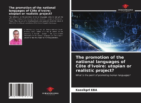 The promotion of the national languages of Côte dIvoire: utopian or realistic project?: What is the point of promoting Ivorian languages?