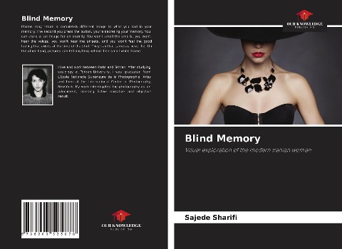 Blind Memory: Visual exploration of the modern Iranian woman
