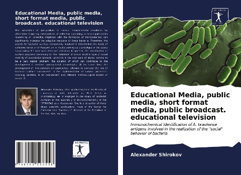 Educational Media, public media, short format media, public broadcast. educational television: Immunochemical identification of A. brasilense antigens involved in the realization of the social behavior of bacteria