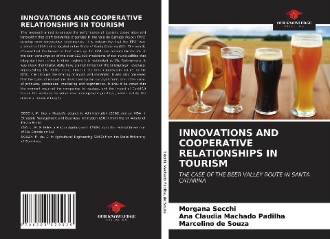 INNOVATIONS AND COOPERATIVE RELATIONSHIPS IN TOURISM: THE CASE OF THE BEER VALLEY ROUTE IN SANTA CATARINA