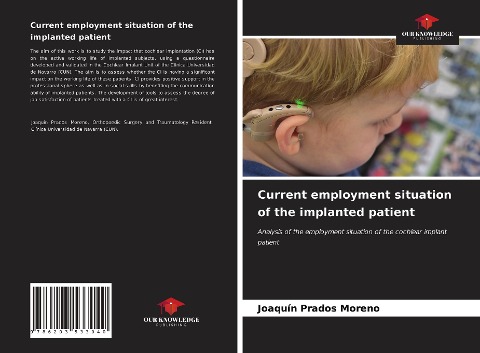 Current employment situation of the implanted patient: Analysis of the employment situation of the cochlear implant patient
