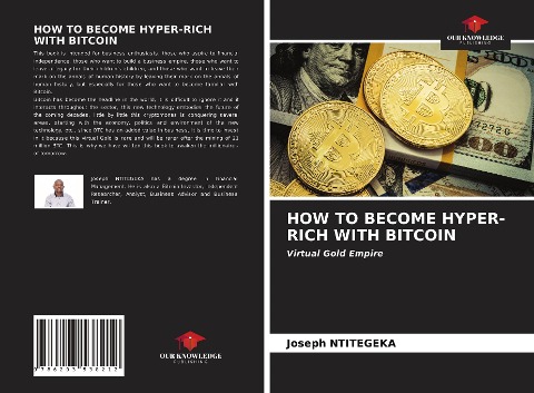 HOW TO BECOME HYPER-RICH WITH BITCOIN: Virtual Gold Empire