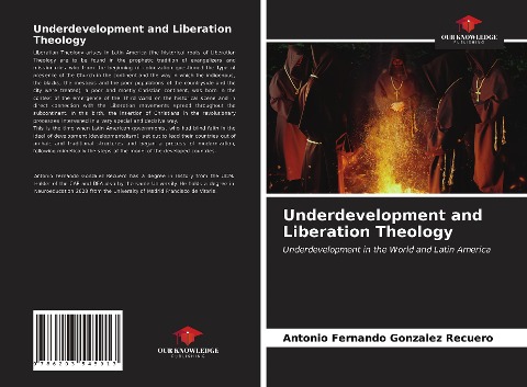 Underdevelopment and Liberation Theology: Underdevelopment in the World and Latin America