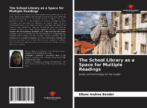 The School Library as a Space for Multiple Readings: Books and technology for the reader
