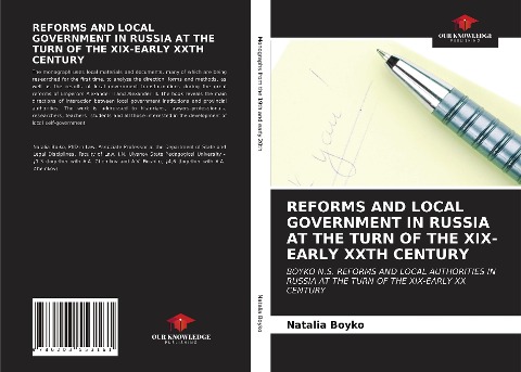 REFORMS AND LOCAL GOVERNMENT IN RUSSIA AT THE TURN OF THE XIX-EARLY XXTH CENTURY: BOYKO N.S. REFORMS AND LOCAL AUTHORITIES IN RUSSIA AT THE TURN OF THE XIX-EARLY XX CENTURY