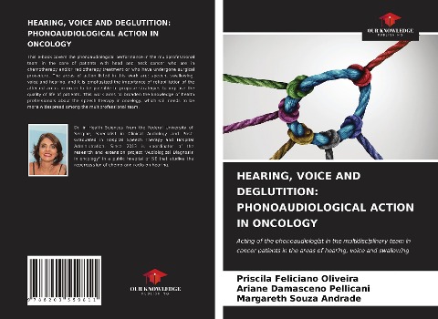 HEARING, VOICE AND DEGLUTITION: PHONOAUDIOLOGICAL ACTION IN ONCOLOGY: Acting of the phonoaudiologist in the multidisciplinary team in cancer patients in the areas of hearing, voice and swallowing