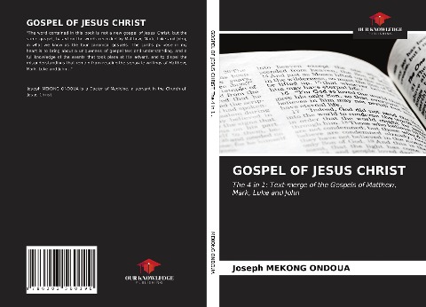 GOSPEL OF JESUS CHRIST: The 4 in 1: Text-merge of the Gospels of Matthew, Mark, Luke and John