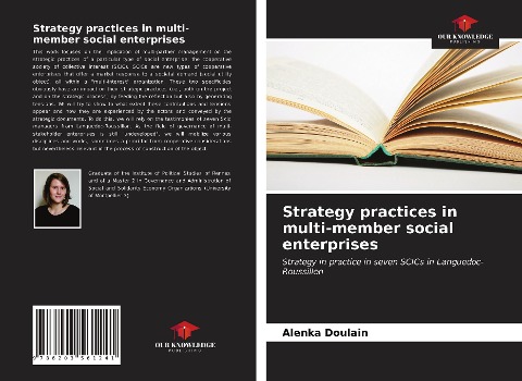 Strategy practices in multi-member social enterprises: Strategy in practice in seven SCICs in Languedoc-Roussillon