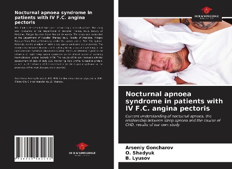 Nocturnal apnoea syndrome in patients with IV F.C. angina pectoris: Current understanding of nocturnal apnoea, the relationship between sleep apnoea and the course of CHD, results of our own study