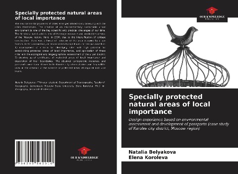 Specially protected natural areas of local importance: Design experience based on environmental assessment and development of passports (case study of Korolev city district, Moscow region)