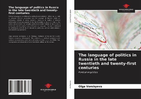 The language of politics in Russia in the late twentieth and twenty-first centuries: Political linguistics