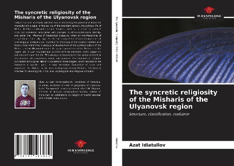 The syncretic religiosity of the Misharis of the Ulyanovsk region: Structure, classification, evolution