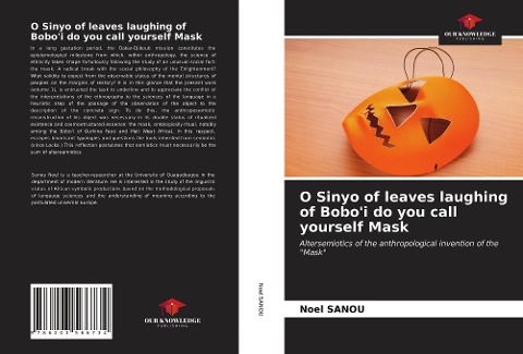 O Sinyo of leaves laughing of Boboi do you call yourself Mask: Altersemiotics of the anthropological invention of the Mask