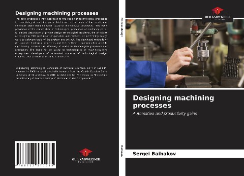 Designing machining processes: Automation and productivity gains