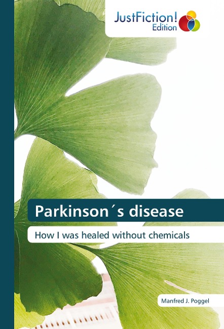 Parkinson´s disease: How I was healed without chemicals