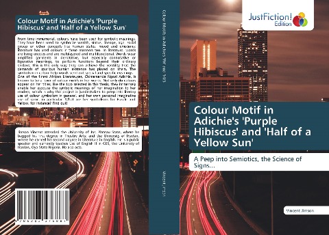 Colour Motif in Adichie's 'Purple Hibiscus' and 'Half of a Yellow Sun': A Peep into Semiotics, the Science of Signs...