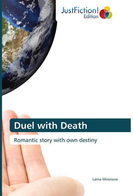 Duel with Death: Romantic story with own destiny