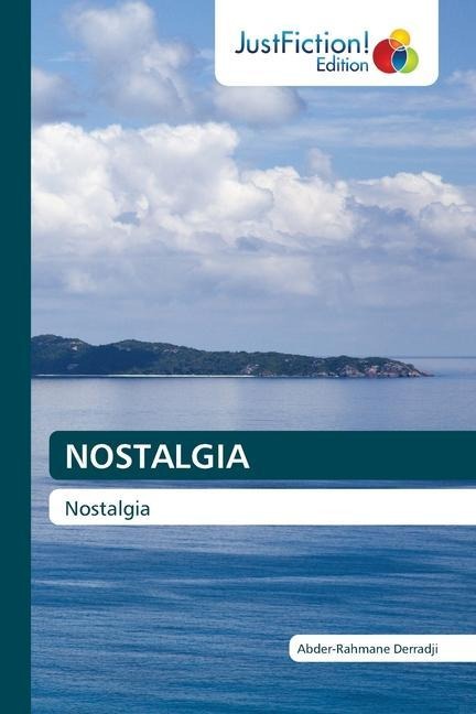 NOSTALGIA: Nostalgia