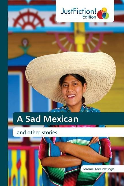 A Sad Mexican: and other stories