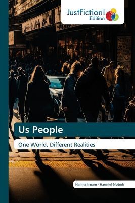 Us People: One World, Different Realities