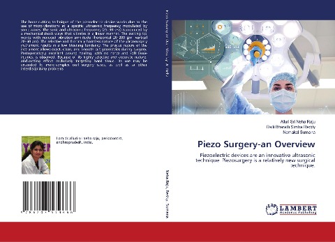 Piezo Surgery-an Overview: Piezoelectric devices are an innovative ultrasonic technique. Piezosurgery is a relatively new surgical technique.