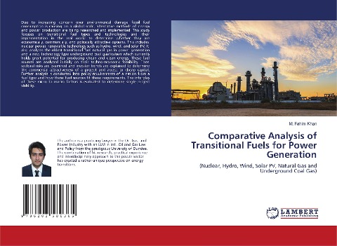 Comparative Analysis of Transitional Fuels for Power Generation: (Nuclear, Hydro, Wind, Solar PV, Natural Gas and Underground Coal Gas)