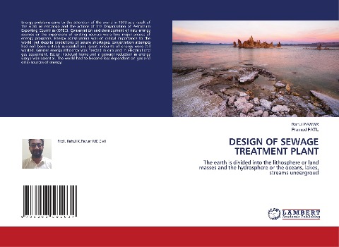 DESIGN OF SEWAGE TREATMENT PLANT: The earth is divided into the lithosphere or land masses and the hydrosphere or the oceans, lakes, streams undergroud