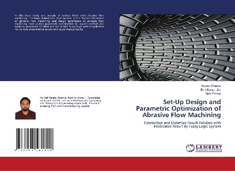 Set-Up Design and Parametric Optimization of Abrasive Flow Machining: Fabrication and Optimize Result Validate with Predicated Result By Fuzzy Logic System