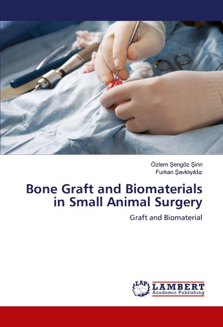 Bone Graft and Biomaterials in Small Animal Surgery: Graft and Biomaterial