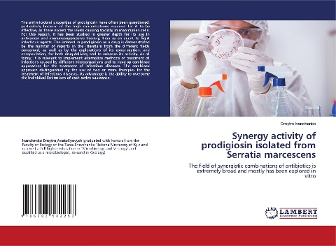Synergy activity of prodigiosin isolated from Serratia marcescens: The field of synergistic combinations of antibiotics is extremely broad and mostly has been explored in vitro