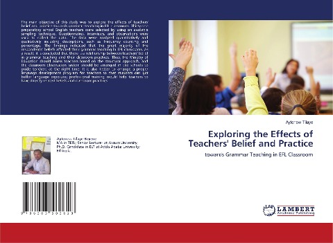 Exploring the Effects of Teachers' Belief and Practice: towards Grammar Teaching in EFL Classroom