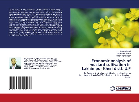 Economic analysis of mustard cultivation in Lakhimpur Kheri distt. U.P: An Economic Analysis of Mustard cultivation in Lakhimpur Kheri (262802) District of Uttar Pradesh, India