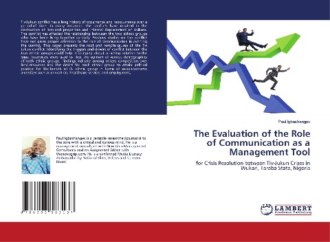 The Evaluation of the Role of Communication as a Management Tool: for Crisis Resolution between Tiv-Jukun Crises in Wukari, Taraba State, Nigeria
