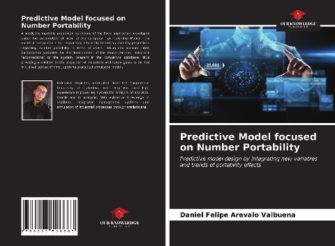 Predictive Model focused on Number Portability: Predictive model design by integrating new variables and trends of portability effects.