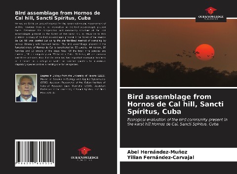 Bird assemblage from Hornos de Cal hill, Sancti Spíritus, Cuba: Ecological evaluation of the bird community present in the karst hill Hornos de Cal, Sancti Spíritus, Cuba