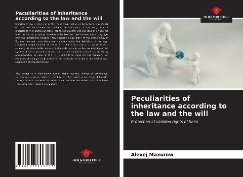 Peculiarities of inheritance according to the law and the will: Protection of violated rights of heirs
