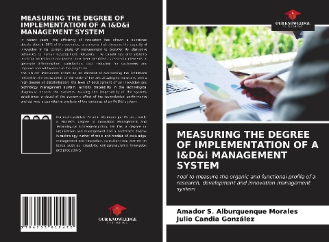 MEASURING THE DEGREE OF IMPLEMENTATION OF A I&D&i MANAGEMENT SYSTEM: Tool to measure the organic and functional profile of a research, development and innovation management system
