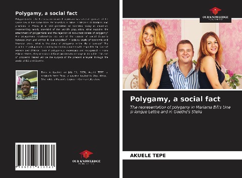 Polygamy, a social fact: The representation of polygamy in Mariama BÂs Une si longue Lettre and in Goethes Stella