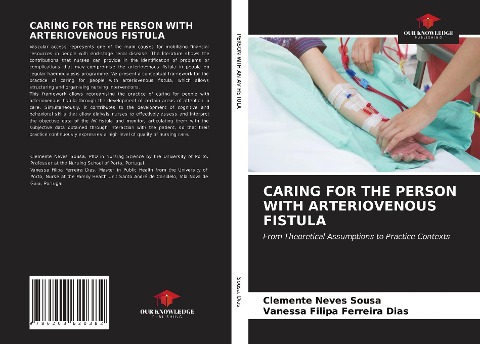 CARING FOR THE PERSON WITH ARTERIOVENOUS FISTULA: From Theoretical Assumptions to Practice Contexts
