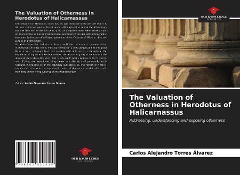 The Valuation of Otherness in Herodotus of Halicarnassus: Addressing, understanding and exposing otherness