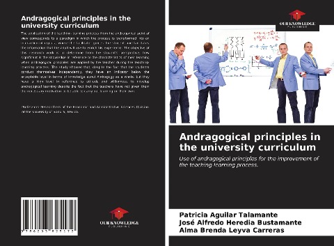 Andragogical principles in the university curriculum: Use of andragogical principles for the improvement of the teaching-learning process.