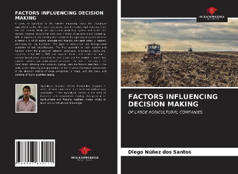 FACTORS INFLUENCING DECISION MAKING: OF LARGE AGRICULTURAL COMPANIES