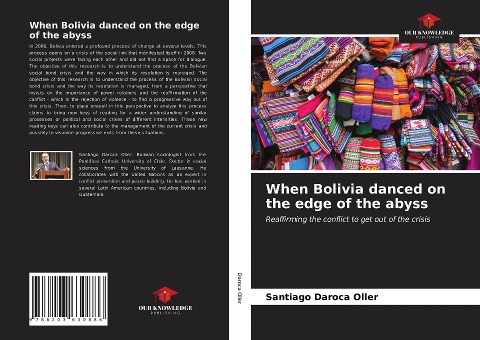 When Bolivia danced on the edge of the abyss: Reaffirming the conflict to get out of the crisis