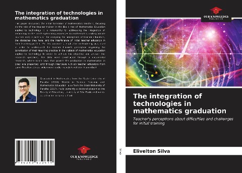 The integration of technologies in mathematics graduation: Teachers perceptions about difficulties and challenges for initial training