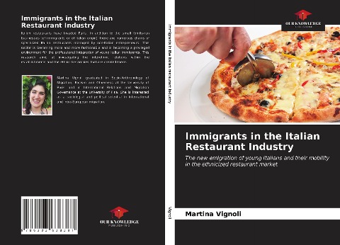 Immigrants in the Italian Restaurant Industry: The new emigration of young Italians and their mobility in the ethnicized restaurant market