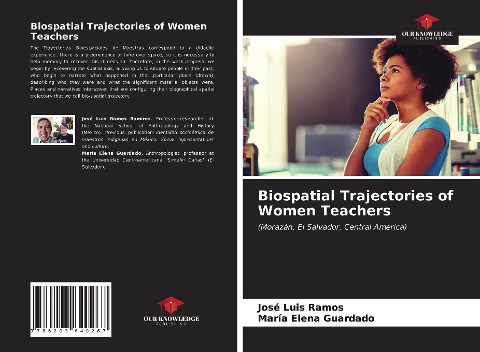 Biospatial Trajectories of Women Teachers: (Morazán, El Salvador, Central America)