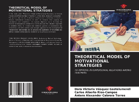 THEORETICAL MODEL OF MOTIVATIONAL STRATEGIES: TO IMPROVE INTERPERSONAL RELATIONS AMONG TEACHERS