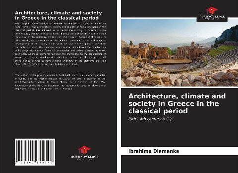 Architecture, climate and society in Greece in the classical period: (5th - 4th century B.C.)